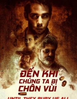 Đến Khi Chúng Ta Bị Chôn Vùi Vietsub - HD