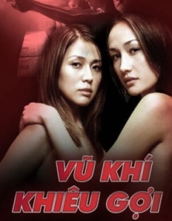 Vũ Khí Khiêu Gợi Thuyết Minh - HD