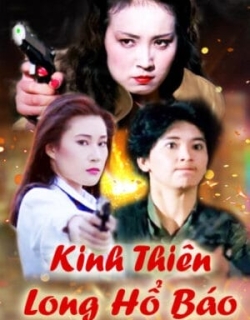 Kinh Thiên Long Hổ Báo Thuyết Minh - HD