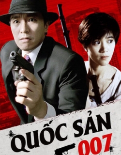 Quốc sản 007 Vietsub - Thuyết Minh