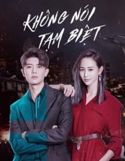 Không Nói Tạm Biệt Vietsub - HD