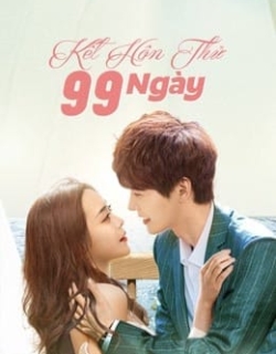 Kết Hôn Thử 99 Ngày Vietsub - HD