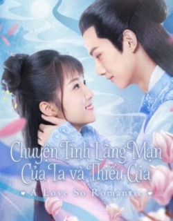 Chuyện Tình Lãng Mạn Của Ta Và Thiếu Gia Vietsub + Thuyết minh - HD