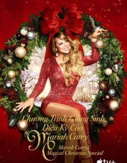 CHƯƠNG TRÌNH GIÁNG SINH DIỆU KỲ CỦA MARIAH CAREY