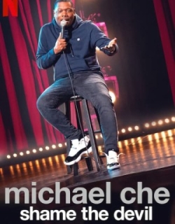 MICHAEL CHE: SHAME THE DEVIL