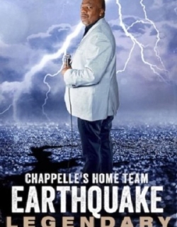 ĐỘI CHỦ NHÀ CHAPPELLE - EARTHQUAKE: LEGENDARY