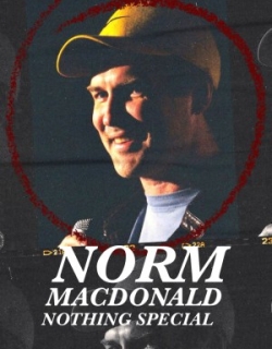 NORM MACDONALD: KHÔNG CÓ GÌ ĐẶC BIỆT