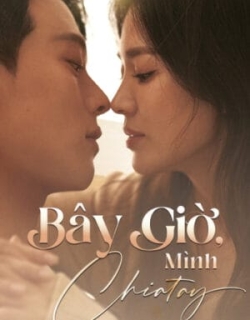 Bây Giờ, Mình Chia Tay Vietsub - HD