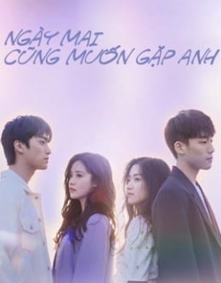 Ngày Mai Cũng Muốn Gặp Anh Vietsub - HD