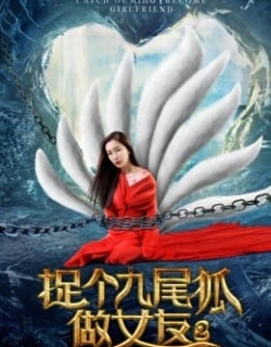 Bắt hồ ly tinh chín đuôi làm bạn gái 2 Vietsub - HD