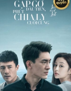 Buổi Gặp Gỡ Đầu Tiên, Phút Chia Ly Cuối Cùng Vietsub - HD