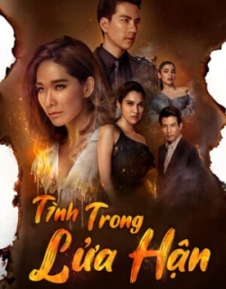 Tình Trong Lửa Hận Thuyết Minh - HD