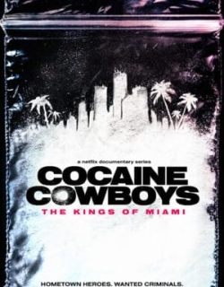 Cao bồi cocaine: Trùm ma túy Miami Vietsub - HD