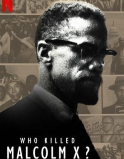 Ai đã giết Malcolm X? Vietsub - HD