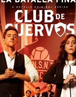 Câu lạc bộ Cuervos (Phần 4) Vietsub - HD