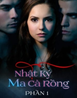 Nhật Ký Ma Cà Rồng (Phần 1) Vietsub - HD