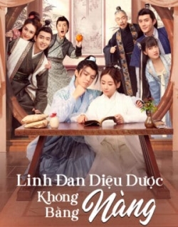 Linh Đan Diệu Dược Không Bằng Nàng Vietsub + Thuyết minh - HD