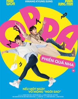 Oppa phiền quá nha Vietsub - HD