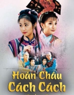 Hoàn Châu Cách Cách (Phần 2) Thuyết Minh - HD