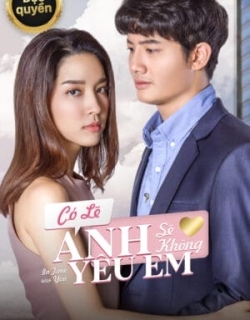 Có Lẽ Anh Sẽ Không Yêu Em Vietsub - HD