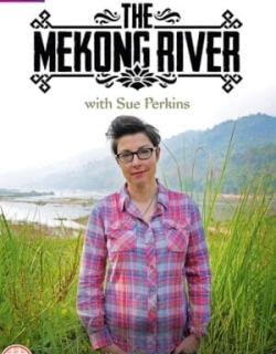 Ngược dòng Mê Kông cùng Sue Perkins Vietsub - HD