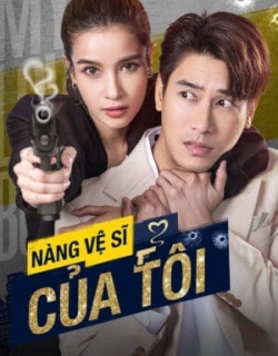 Nàng Vệ Sĩ Của Tôi Vietsub - HD