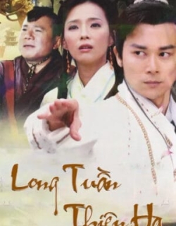 Long Tuần Thiên Hạ Thuyết Minh - HD