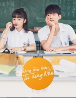 Chàng Trai Năm Ấy Tôi Từng Nhớ Vietsub - HD