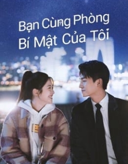 Bạn Cùng Phòng Bí Mật Của Tôi Vietsub - HD