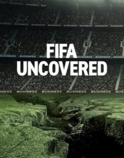 Vạch trần FIFA: Bóng đá, tiền bạc, quyền lực Vietsub - HD