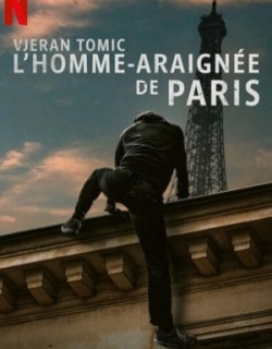 Vjeran Tomic: Người nhện Paris Vietsub - HD