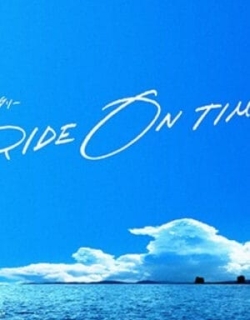 RIDE ON TIME (Phần 3) Vietsub - HD