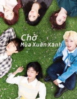 Chờ Mùa Xuân Xanh Vietsub - HD