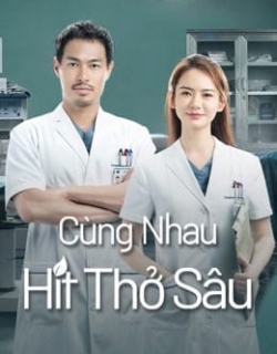 Cùng Nhau Hít Thở Sâu Vietsub - HD