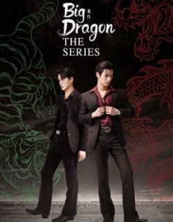 Big Dragon The Series Vietsub - HD