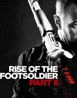 Rise of the Footsoldier Part II Vietsub - HD