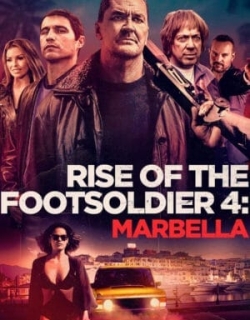 Rise of the Footsoldier 4: Marbella Vietsub - HD