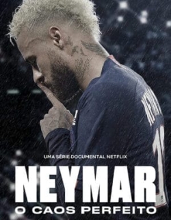 Neymar: Sự hỗn loạn hoàn hảo Vietsub - HD