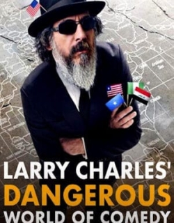 Thế giới hài nguy hiểm của Larry Charles Vietsub - HD