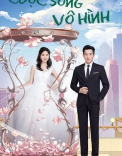 Cuộc Sống Vô Hình Thuyết Minh - HD