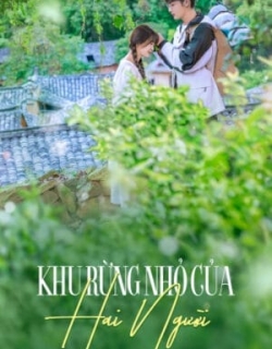 Khu Rừng Nhỏ Của Hai Người Vietsub - HD