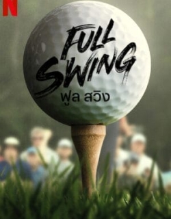 Full Swing: Những tay golf chuyên nghiệp Vietsub - HD