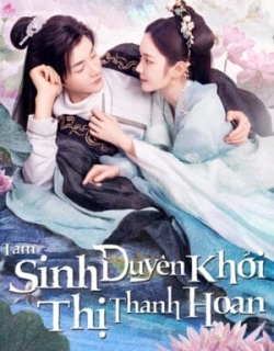 Tam Sinh Duyên Khởi Thị Thanh Hoan Vietsub - FHD