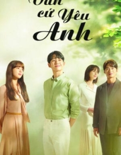 Vẫn Cứ Yêu Anh Vietsub - HD