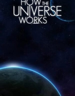 How the Universe Works (Phần 9) Vietsub - HD