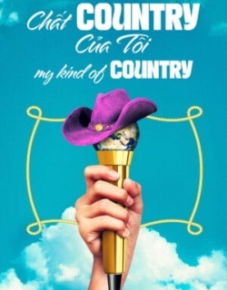 Chất Country Của Tôi Vietsub - HD