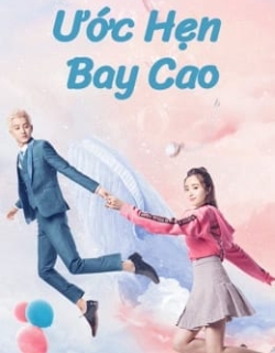 Ước Hẹn Bay Cao Vietsub - HD