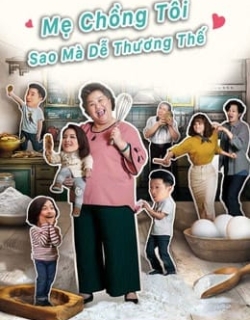 Mẹ Chồng Tôi Sao Mà Dễ Thương Thế Vietsub - HD