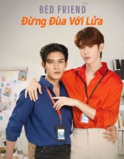 Bed Friend: Đừng Đùa Với Lửa Vietsub - FHD