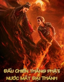 Đấu Chiến Thắng Phật: Nước Mắt Đại Thánh Vietsub - HD